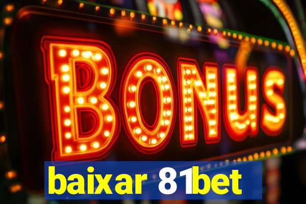 baixar 81bet